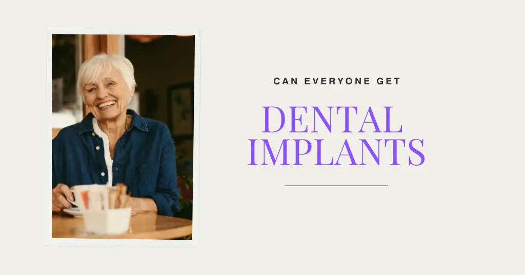 Can Everyone Get Dental Implants